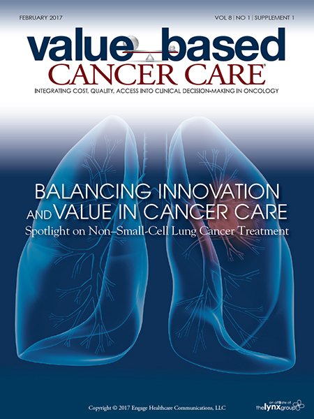 February 2017, Vol 8, No 1, Supplement 1: Balancing Innovation and Value in Cancer Care: Spotlight on Non-Small-Cell Lung Cancer Treatment