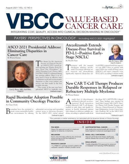 August 2021, Vol 12, No 4 | Payers’ Perspectives In Oncology | Including ASCO 2021 Highlights