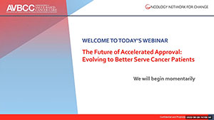 The Future of Accelerated Approval: Evolving to Better Serve Cancer Patients